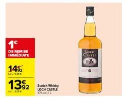 1€  DE REMISE IMMEDIATE  14%2  LeL:SME  1392  Le 50€  Scotch Whisky LOCH CASTLE 47% vol, IL  LOCK CASTLE 
