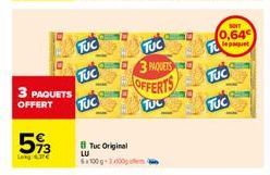 3 PAQUETS OFFERT  593  TUC  TUC  TUC  LU  Tuc Original 100g 1000m  TUC  3 PAQUETS  OFFERTS TUL  TUC  TUC  SOIT  0,64  le paret 