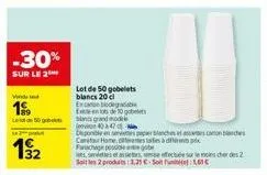 -30%  sur le 2  wind  199  192  50gbancs grand mode  lot de 50 gobelets blancs 20 cl  enca biodegradab exten lots de 30 gobelets  environ 4047  deponible en servis paper blanches et ses canon blanches