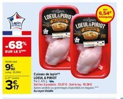 Lapin  P  -68%  SUR LE 2  Vinde tod  9%  Lekg 23.79€  p  39  azhan  LOEUL&PIRIO  Cuisses de lapi LOEUL & PIRIOT Fax 2,45  Seit les 2 produits: 13.007 C-Seite: 15.38 € Autres  sou grammages disponibles