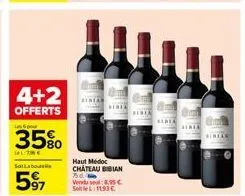 4+2  offerts  spo  35%  slitine  soft labout  597  haut médoc chateau bian d vendu : 8.95 c solt le l1193 € 