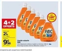 4+2  offerts  vendend  2%  wl400€  996  inte  liquide vaisselle paic  una deguat, billance, tygiène pange passer les des va  #he  pa  et 500  soit  1,66  la flacon 