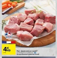 weds  499  long  porc: épaule sans os à saute lac  de 15 kg minuma  au rayon boucherie volle libre servici 