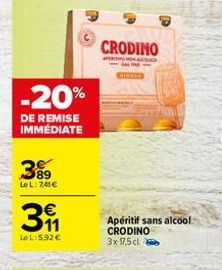 -20%  DE REMISE IMMÉDIATE  399  LeL: 741€  311  €  Le L:592 €  CRODINO  APERITIVO  Apéritif sans alcool  CRODINO  3x 17,5 cl 