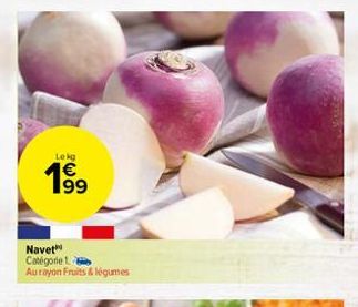 Lekg  € 199  63  Navet Catégorie 1.2 Aurayon Fruits & légumes 