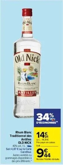 old nic  1893  old nick  rhum blanc  leaditionsh  antilles  culinor  rhum blanc  traditionnel des 14  antilles  old nick  40% vol.1 l soit 4,87 € sur la carte carrefour  autres variétés ou grammages d