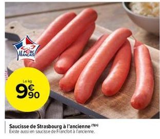 Lokg  90  Saucisse de Strasbourg à l'ancienne Existe aussi en saucisse de Francfort à fancienne. 