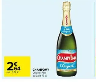 264  le l: 3,52 €  champomy original, pink ou gold, 75 cl  ownpay  iam: original  champomy  l'original 