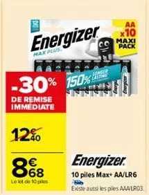 b  energizer  max plus  -30% 150%  de remise immédiate  12%  8%8  le lot de 10 pies  longer casting  aa  x10  maxi pack  energizer.  10 piles max+ aa/lr6 existe aussi les piles aaa/lr03. 