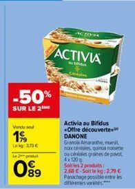 -50%  SUR LE 2  Vondu su  199  Le kg: 373 €  Le 2 produt  0⁹9  ACTIVIA  a bifidus  ACCA  Activia au Bifidus <Offre découverte DANONE  Granola Amaranthe, muest noix of reales, quinoa noite ou céréales 