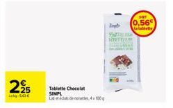 295  Lakg:500€  Tablette Chocolat SIMPL Lattiat de 4x100g  Simple  C  TEMA  SOT  0,56  a taldete 