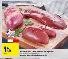 149  Lang  Abats de porc : fole ou coeur ou rogno  La Cande  Au rayon Boucherie-volare service 