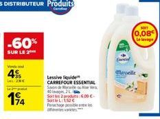 -60%  SUR LE 2  Vendu  45  LeL 20€  194  Lessive liquide CARREFOUR ESSENTIAL Savon de Marseille ou Aloe Vera 40 lavo2L Soit les 2 produs: 6,00 € Soit le L: 152 € Panachage possible offen vrees  Pred  