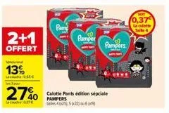 2+1  offert  ndand  13%  27%  pame  pamper  culotte pants édition sépciale pampers  40255022) 6  pampers  0,37  la cote taille 4 