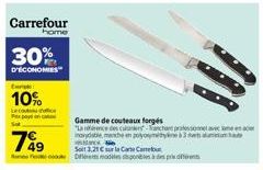 Carrefour  home  30%  D'ÉCONOMIES  turk  10%  Lecodi d Pex pay on ca  799  P  Gamme de couteaux forgés  Lance des canchant pratessomer avec inarydable, manche en polyomethyne &3 et de anca  Sot 3,21 €