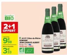 Carrefour  BIO  2+1  OFFERT  L3p  998  BA.O.P. Côtes-du-Rhône DOMAINE  JEAN CHARLES AUBERT  Rouge 75cl Vendu so:4.59€ AB  WAS  BIS  BAS 