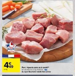 LASS  499  Porc: épaule sans os à saute case de 1,5 gr  Au rayon Boucherie-volaille libre service 