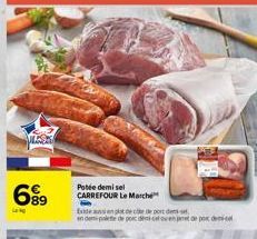 699  Potée demisel CARREFOUR Le Marche  Extent de ce  en demi-palete de porc demi-cel ou en part de pode 