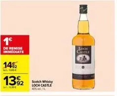1€  de remise immediate  14%2  lla  1392  wishe  scotch whisky loch castle 40% 1l  loch castle 