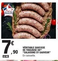 alcos  le kg  €  ,90  véritable saucisse de toulouse x8 "salaisons st-sauveur" en caissette 