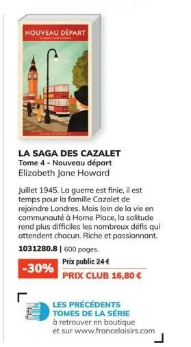 nouveau départ  benjam  r  la saga des cazalet tome 4 - nouveau départ elizabeth jane howard  juillet 1945. la guerre est finie, il est temps pour la famille cazalet de rejoindre londres. mais loin de