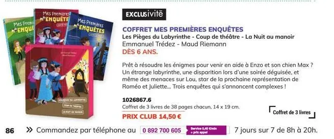 86  mes prem enque  mes premieres  enquete mes premières  enquêtes  >> commandez par téléphone au  0 892 700 605  exclusivitē  coffret mes premières enquêtes  les pièges du labyrinthe - coup de théâtr