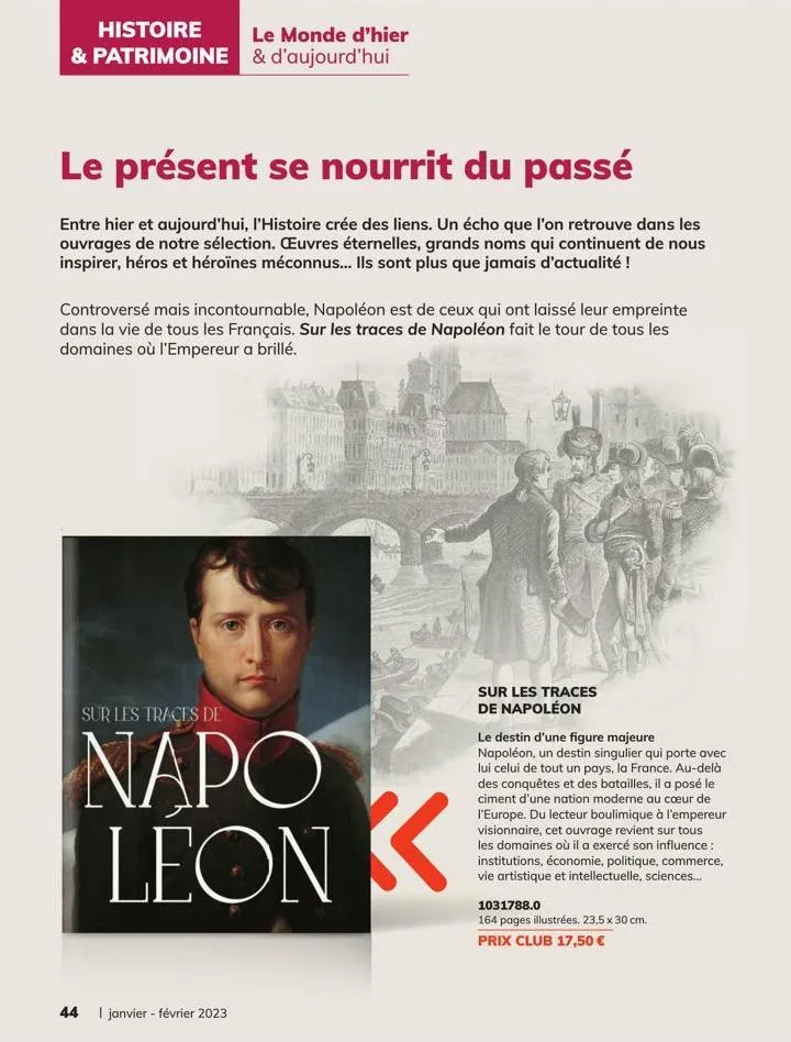 histoire & patrimoine  le monde d'hier & d'aujourd'hui  le présent se nourrit du passé  entre hier et aujourd'hui, l'histoire crée des liens. un écho que l'on retrouve dans les ouvrages de notre sélec