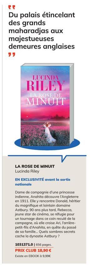 १९  Du palais étincelant des grands maharadjas aux majestueuses demeures anglaises  LUCINDA  RILEY  LA ROSE DE  MINUIT  LA ROSE DE MINUIT Lucinda Riley  EN EXCLUSIVITÉ avant la sortie nationale  Dame 