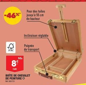 Pour des toiles  -46% jusqu'à 55 cm de hauteur  A  FSC  14,  89  Di  Inclinaison réglable  Poignée de transport  BOITE DE CHEVALET  DE PEINTURE O 5001731 