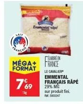 laif  medar  méga+ format  ennstal spe  7%9  1kg  elabore en  france  le cavalier emmental français rápé 29% mg sur produit fini. rm.5003347  