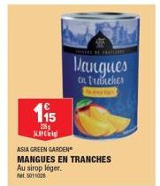 115  236  K  ASIA GREEN GARDEN  MANGUES EN TRANCHES Au sirop léger. Pet5011028  Vangues  on tranches 