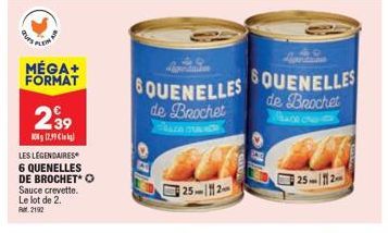 MÉGA+ FORMAT  239  80(2,99 Cli  LES LÉGENDAIRES 6 QUENELLES DE BROCHET* O Sauce crevette. Le lot de 2. RM2192  BQUENELLES de Brochet  25-12  SEO  SQUENELLES de Brochet  25-12-