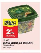 MÉGA+ FORMAT  289  17.  L'OLIVA  OLIVES VERTES AU BASILIC Dénoyautées. RM.5010905 