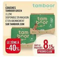 1  couches tamboor green  11,29€  disponible en magasin et en abonnement sur tamboor.com  tam  boor  le 2ème à  -40%  tamboor  tam boor  soit le pack des  8.15€  promo club  