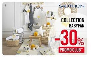 SAUTHON  COLLECTION BABYFAN  -30%  PROMO CLUB™ 