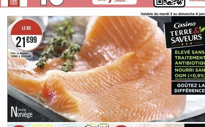le kg  21699  filet de saumon terre & saveurs  elevé en  lorvège  goûtez la différence! 