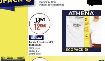 hena has  186⁹0 12€50  100% coton  Taille 3 à 5 Coloris blanc  ATHENA  Lot de 2 t-shirts col V  DUO CHOC  ECOPACK  ATHENA  ARDIAL 