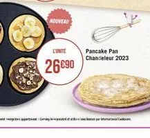 nouveau  l'unite  26€90  pancake pan chandeleur 2023 
