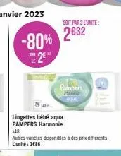 -80%  sur  2e"  soit par 2 l'unite:  2€32  lingettes bébé aqua pampers harmonie  pampers 