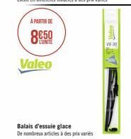 A PARTIR DE  8€50  Valeo  Balais d'essuie glace De nombreux articles à des prix varies  VS 30 