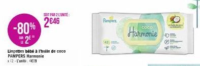 -80% 2⁰  SOIT PAR 2 LUNITE:  2046  Lingettes bébé à l'huile de coco PAMPERS Harmonie  x 42 - L'unité: 4€19  Pampers  Harmonie 