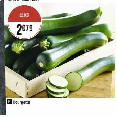 LE KG  2€79  Courgette 