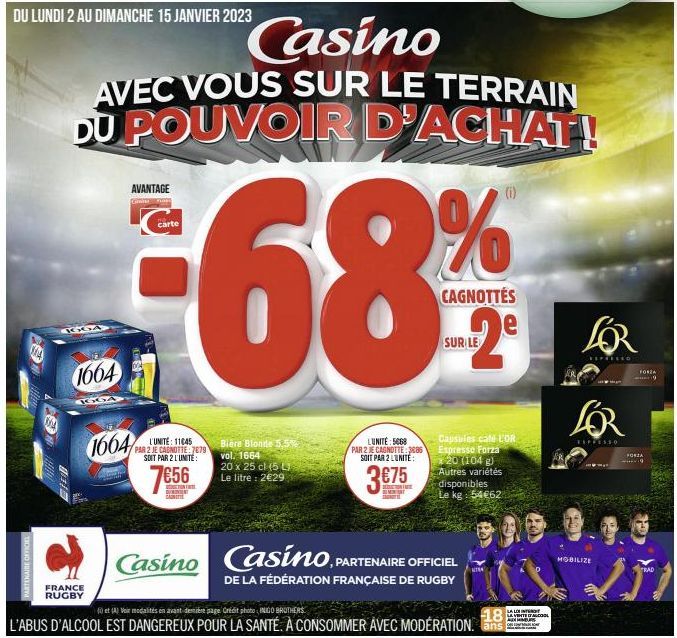 PARTENAIRE OFFICIEL  W HA  MA  GGA  Casino  AVEC VOUS SUR LE TERRAIN DU POUVOIR D'ACHAT!  1664  GGA  FRANCE RUGBY  AVANTAGE  68%  CAGNOTTES  SUR LE  16642  carte  L'UNITE: 11045 PAR 2 JE CAGNOTTE: 767