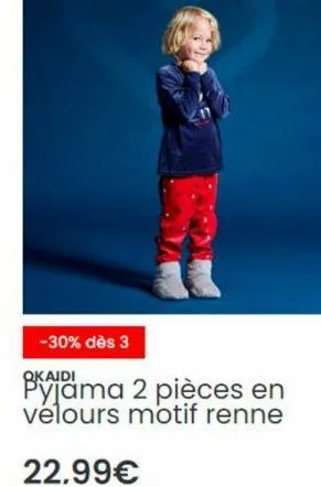 -30% dès 3  okaidi  pyjama 2 pièces en vélours motif renne  22.99€ 