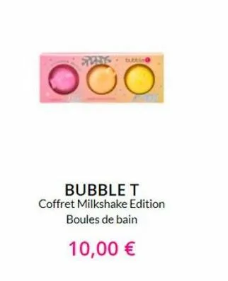 sparts butte  000  bubble t coffret milkshake edition boules de bain  10,00 € 