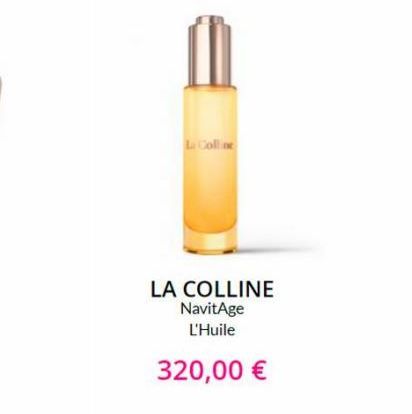 La Colline  LA COLLINE NavitAge L'Huile  320,00 € 