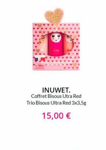 INUWET.  Coffret Bisous Utra Red Trio Bisous Ultra Red 3x3,5g  15,00 € 