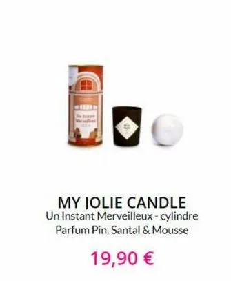 my jolie candle un instant merveilleux-cylindre parfum pin, santal & mousse  19,90 € 
