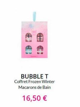 ED ED  BUBBLE T Coffret Frozen Winter Macarons de Bain  16,50 € 