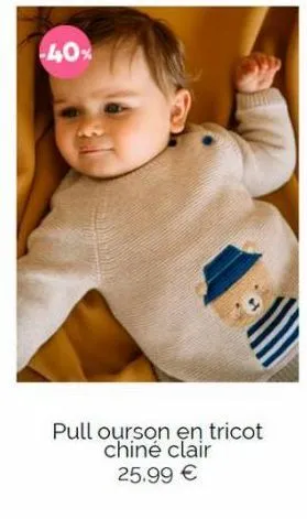 -40%  pull ourson en tricot chine clair 25.99 €  